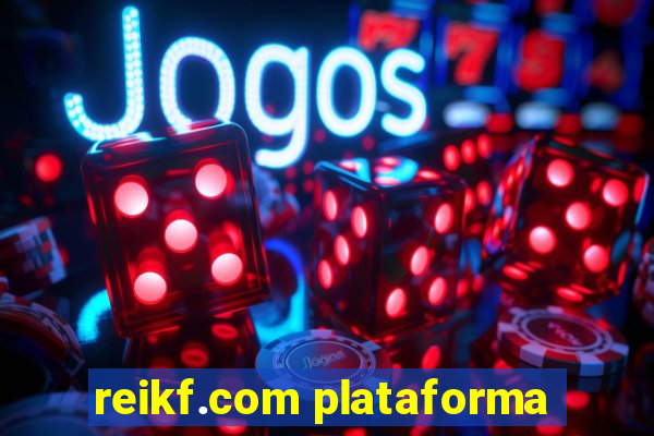 reikf.com plataforma